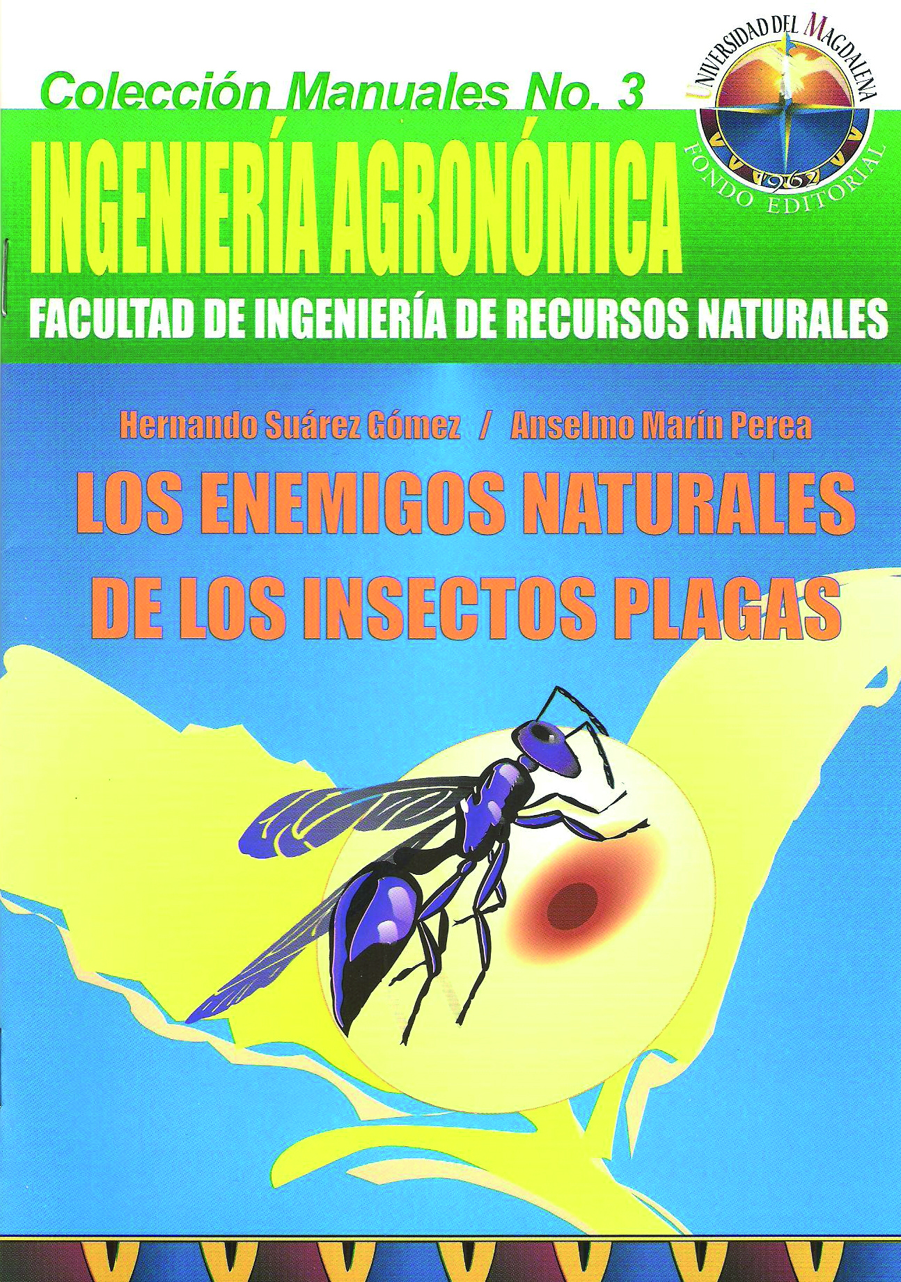 Manual de ingeniería Agronómica: Los enemigos naturales de los insectos y plagas