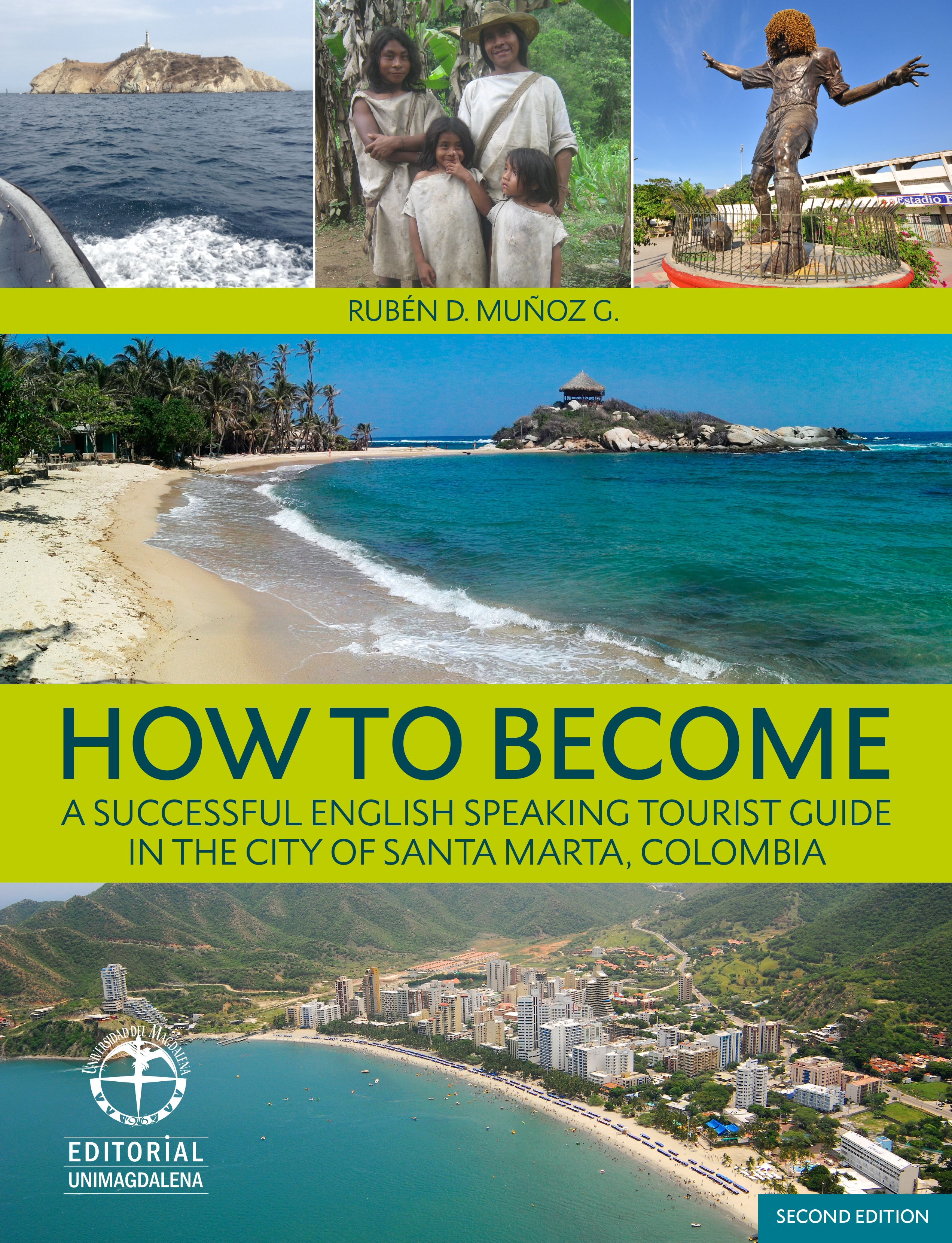 How To Become. A Successful English-Speaking Tourist Guide In Santa Marta