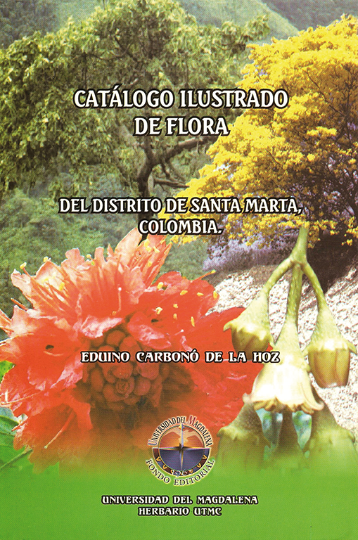 Catálogo ilustrado de flora del distrito de Santa Marta, Colombia