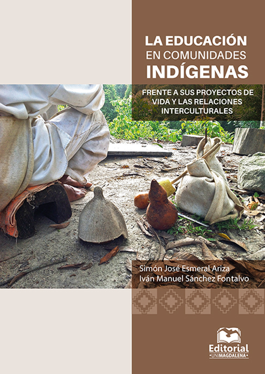 La educación en comunidades indígenas frente a sus proyectos de vida y las relaciones interculturales