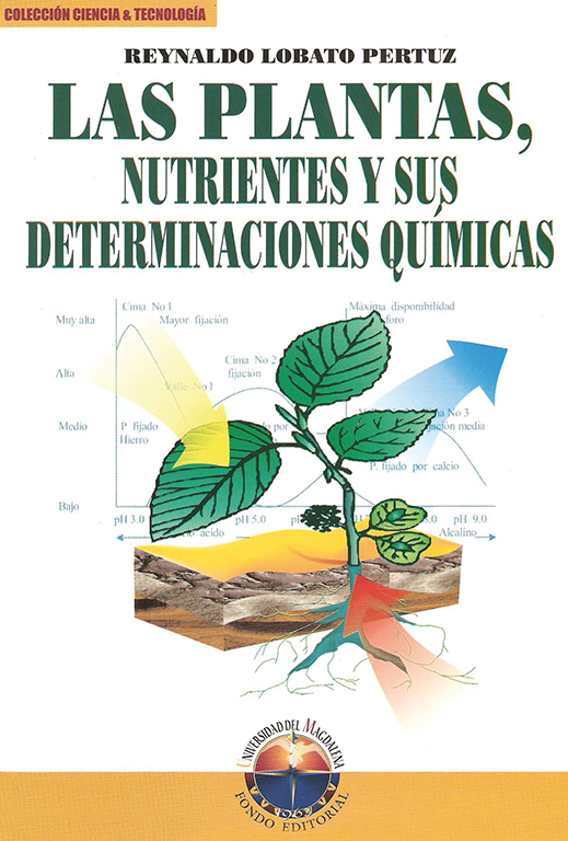 Las plantas, nutrientes y sus determinaciones químicas