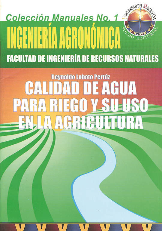 Manual de ingeniería Agronómica: Calidad de agua para el riego y su uso en la acuicultura