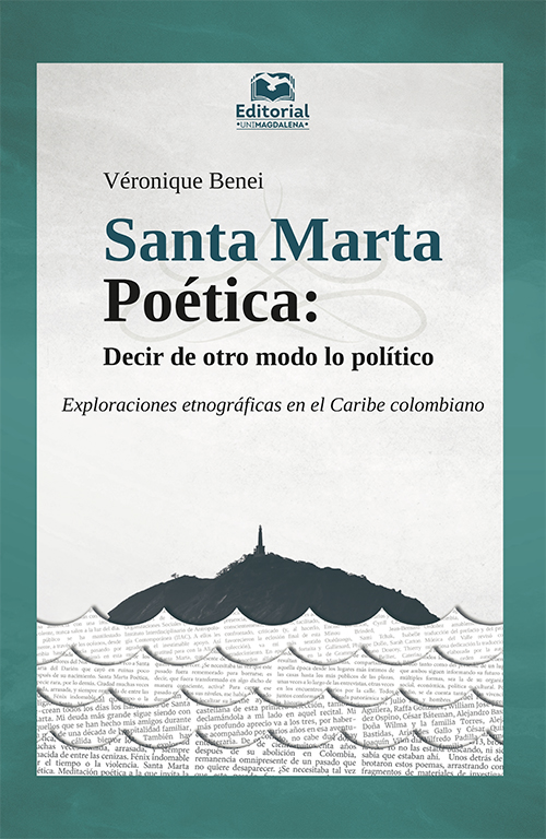 Santa Marta Poética: Decir de otro modo lo político. Exploraciones etnográficas en el Caribe colombiano