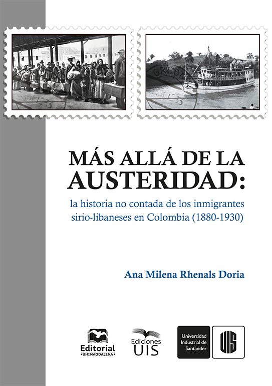 Más allá de la austeridad: la historia no contada de los inmigrantes sirio-libaneses en Colombia (1880-1930)