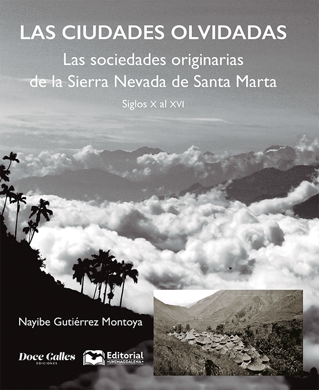 Las ciudades olvidadas: Las sociedades originarias de la Sierra Nevada de Santa Marta.