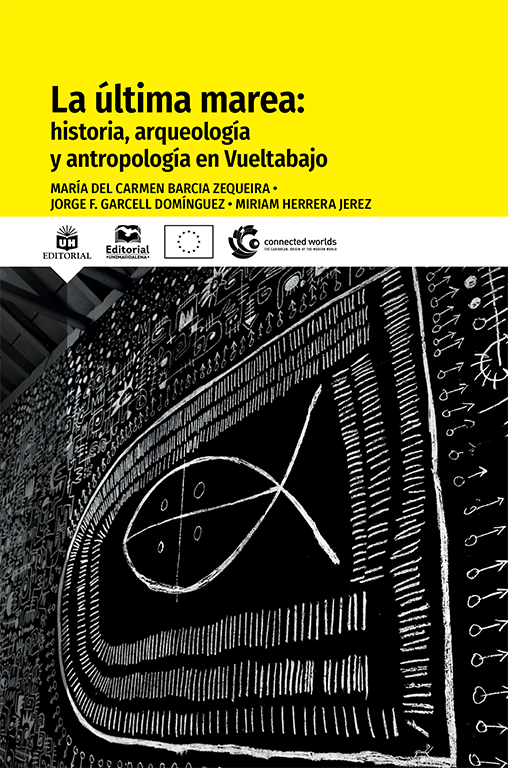 La última marea: historia, arqueología y antropología en Vueltabajo