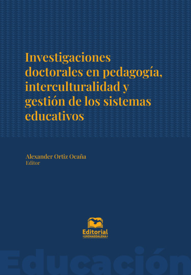 Investigaciones doctorales en pedagogía, interculturalidad y gestión de los sistemas educativos
