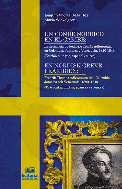 Un conde nórdico en el Caribe: La presencia de Federico Tomás Adlercreutz en Colombia, Jamaica y Venezuela, 1820-1849