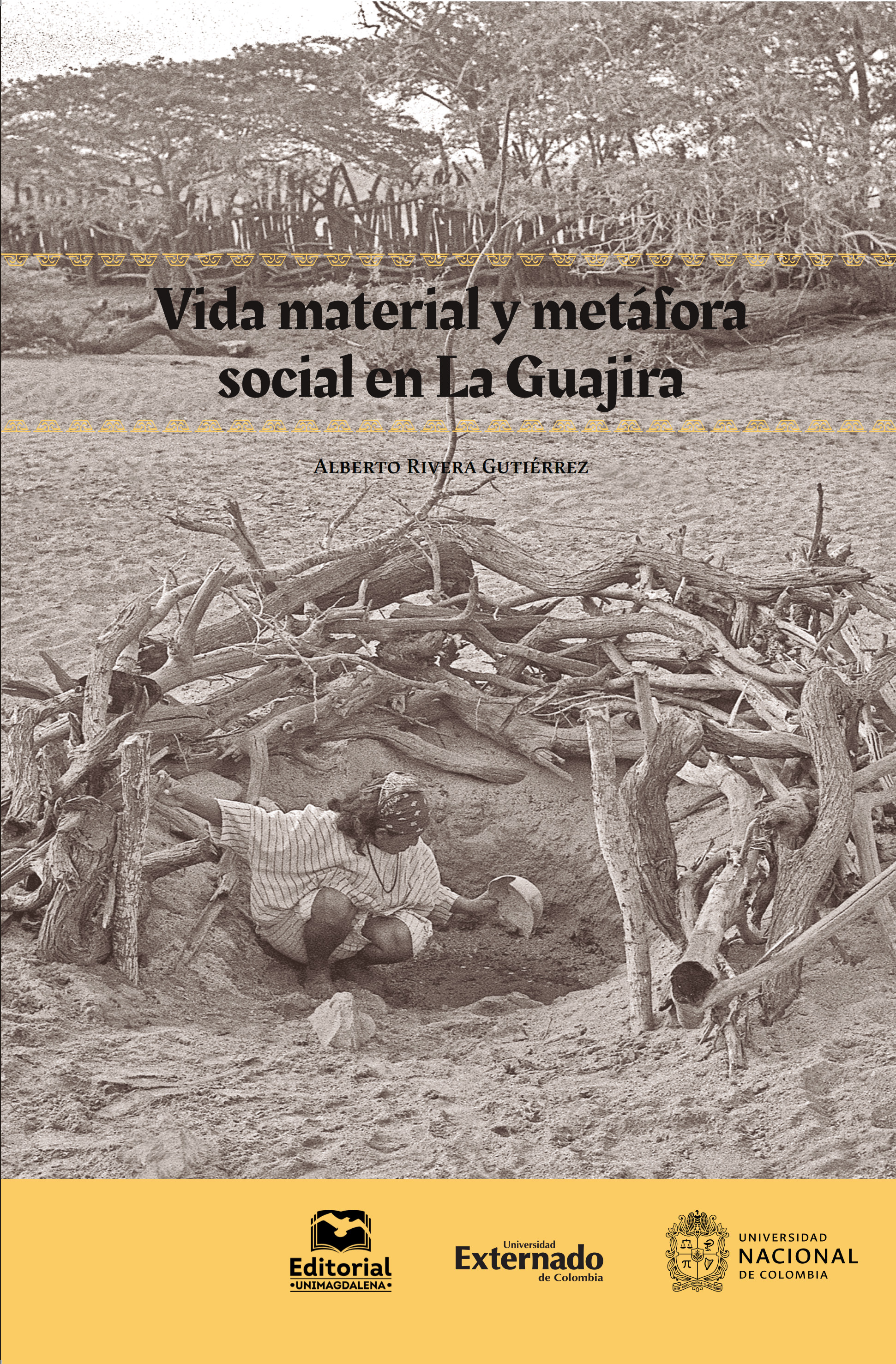 Vida material y metáfora social en La Guajira