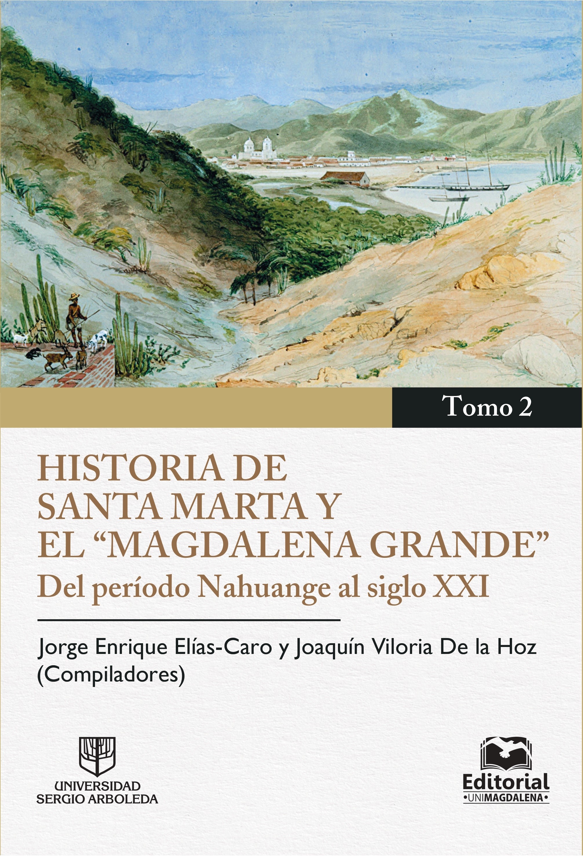 Historia de Santa Marta y el Magdalena Grande - Tomo 2
