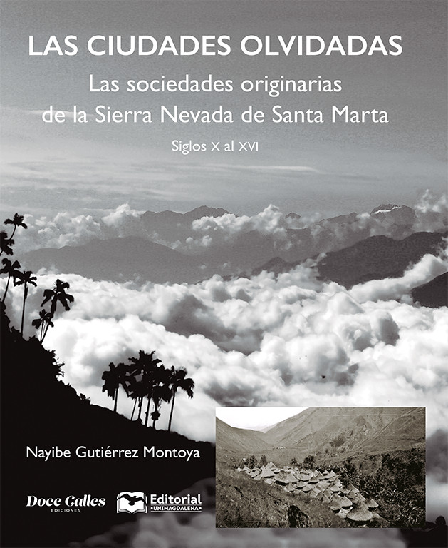 Las ciudades olvidadas: Las sociedades originarias de la Sierra Nevada de Santa Marta