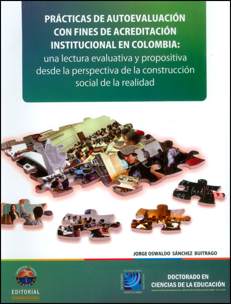 Self-evaluation practices for institutional accreditation purposes in Colombia: an evaluative and propositional analysis from the perspective of the social construction of reality